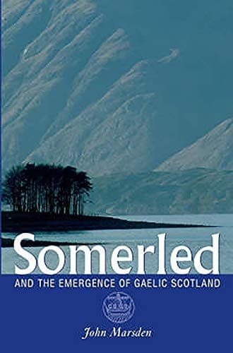 Cover of Somerled And the Emergence of Gaelic Scotland