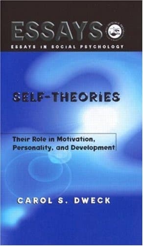 Cover of Self-theories: Their Role in Motivation, Personality, and Development (Essays in Social Psychology)