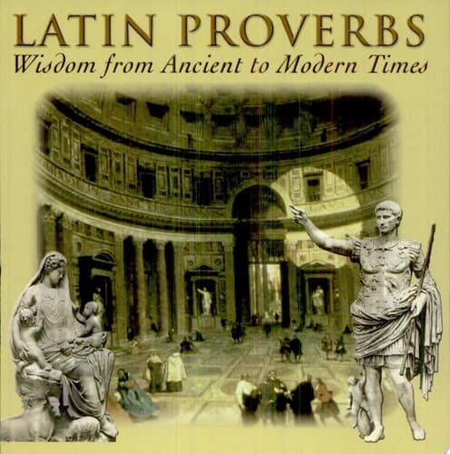 Cover of Latin Proverbs Wisdom from Ancient to Modern Times
