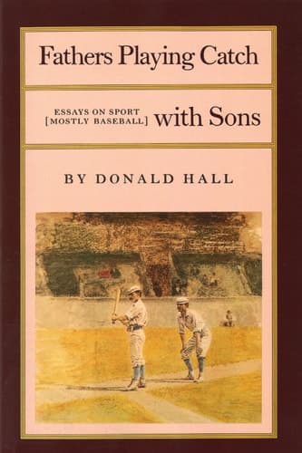Cover of Fathers Playing Catch with Sons Essays on Sport (Mostly Baseball)