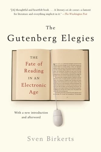 Cover of The Gutenberg Elegies The Fate of Reading in an Electronic Age