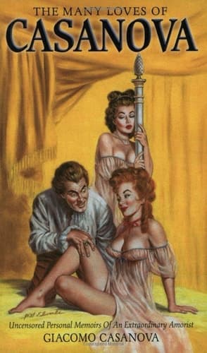 Cover of The Many Loves of Casanova Uncensored Personal Memoirs of Jacques Casanova