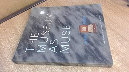 Cover of The museum as muse: Artists reflect