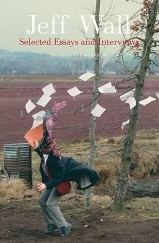 Cover of Jeff Wall Selected Essays and Interviews