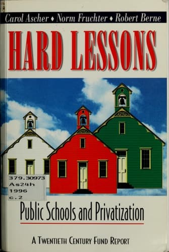 Cover of Hard Lessons: Public Schools and Privatization (Twentieth Century Fund Report)
