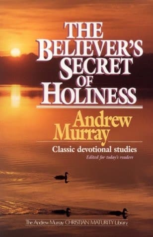 Cover of The Believer's Secret of Holiness