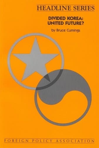 Cover of Divided Korea: United Future? (Headline Series)