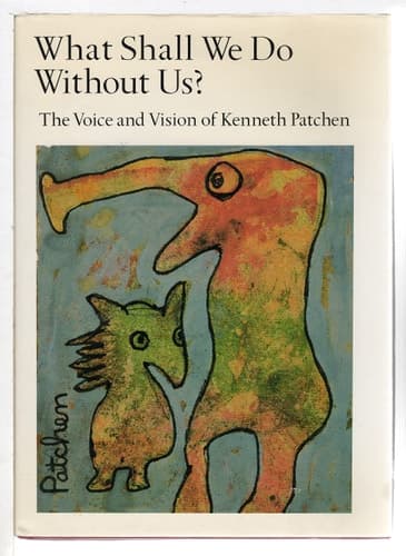 Cover of What Shall We Do Without Us? The Voice and Vision of Kenneth Patchen