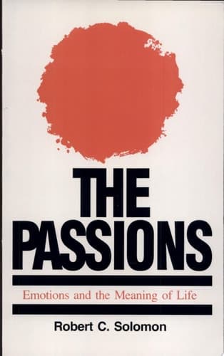 Cover of The Passions Emotions and the Meaning of Life
