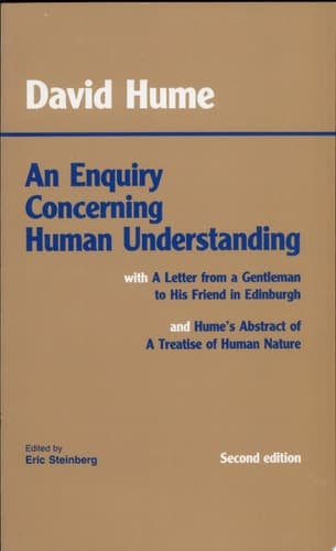Cover of An Enquiry Concerning Human Understanding ; [with] A Letter from a Gentleman to His Friend in Edinburgh ; [and] An Abstract of a Treatise of Human Nature