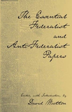 Cover of The Essential Federalist and Anti-Federalist Papers