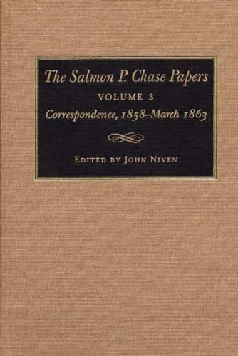 Cover of The Salmon P. Chase Papers, Volume 3: Correspondence, 1858-1863