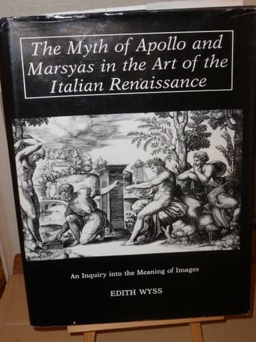 Cover of The Myth of Apollo and Marsyas in Italian Renaissance Art An Inquiry Into the Meaning of Images