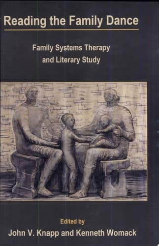 Cover of Reading the Family Dance Family Systems Therapy and Literary Study