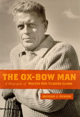 Cover of The Ox-Bow Man A Biography of Walter Van Tilburg Clark