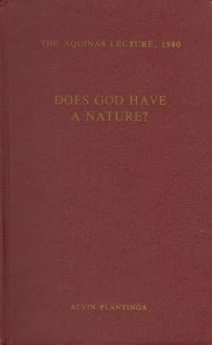 Cover of Does God Have a Nature? (Aquinas Lecture 44)
