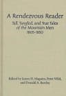 Cover of A Rendezvous Reader: Tall, Tangled, and True Tales of the Mountain Men 1805-1850