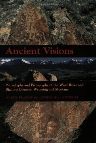 Cover of Ancient Visions Petroglyphs and Pictographs from the Wind River and Bighorn Country, Wyoming and Montana
