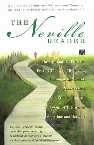 Cover of The Neville Reader A Collection of Spiritual Writings and Thoughts on Your Inner Power to Create an Abundant Life