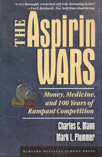 Cover of The Aspirin Wars Money, Medicine, and 100 Years of Rampant Competition