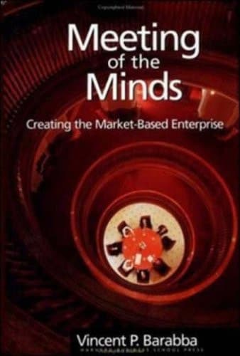 Cover of Meeting of the Minds Creating the Market-based Enterprise