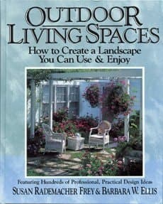 Cover of Outdoor Living Spaces: How to Create a Landscape You Can Use & Enjoy/Featuring Hundreds of Professional, Practical Design Ideas
