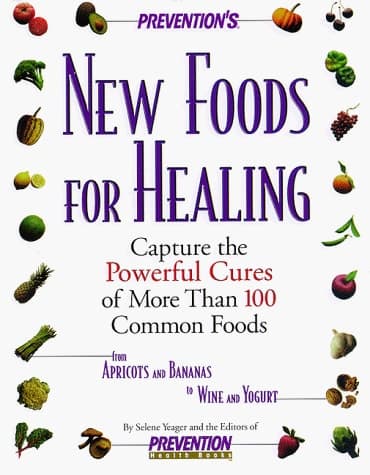 Cover of Prevention's New Foods for Healing Capture the Powerful Cures of More Than 100 Common Foods