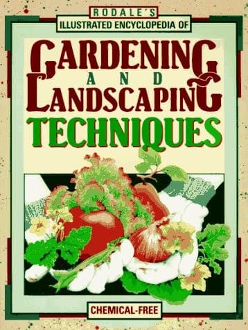 Cover of Rodale's Illustrated Encyclopedia of Gardening and Landscaping Techniques