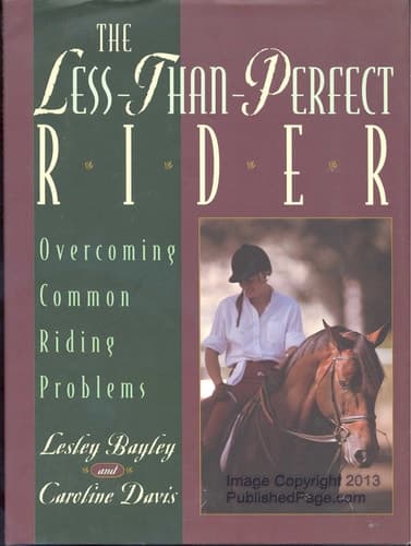 Cover of The Less-Than-Perfect Rider Overcoming Common Riding Problems