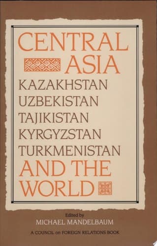 Cover of Central Asia and the World Kazakhstan, Uzbekistan, Tajikistan, Kyrgyzstan, and Turkmenistan