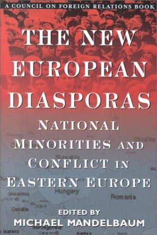 Cover of The New European Diasporas: National Minorities and Conflict in Eastern Europe
