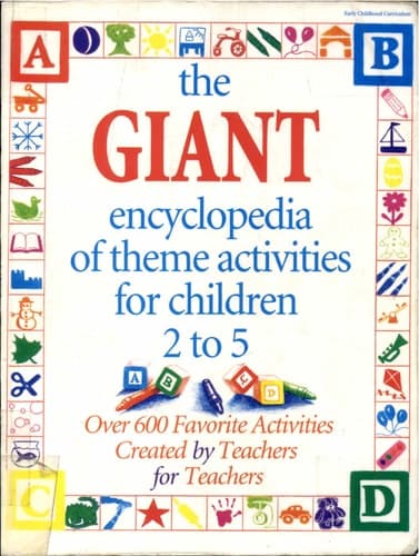Cover of The Giant Encyclopedia of Theme Activities for Children 2 to 5 Over 600 Favorite Activities Created by Teachers for Teachers