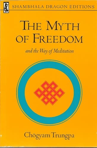 Cover of The Myth of Freedom and the Way of Meditation