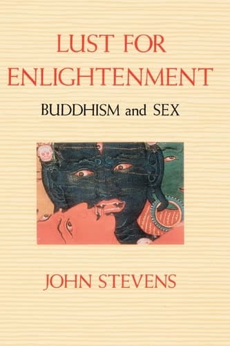 Cover of Lust for Enlightenment: Buddhism and Sex
