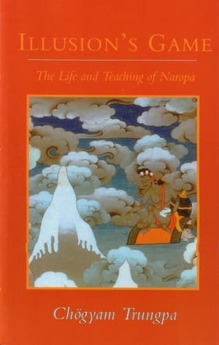 Cover of Illusion's Game The Life and Teaching of Naropa