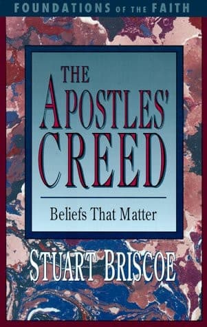 Cover of The Apostles' Creed Beliefs That Matter