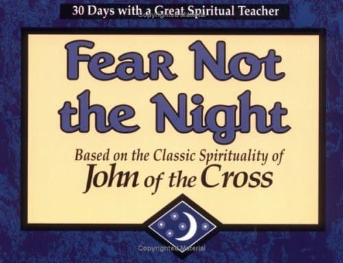 Cover of Fear Not the Night Based on the Classic Spirituality of John of the Cross