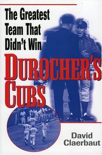 Cover of Durocher's Cubs The Greatest Team That Didn't Win
