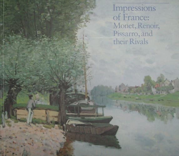 Cover of Impressions of France: Monet, Renoir, Pissarro, and Their Rivals