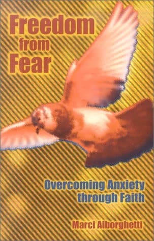 Cover of Freedom from Fear Overcoming Anxiety Through Faith