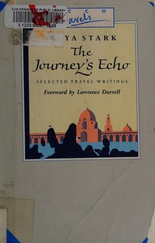 Cover of The Journey's Echo Selections from Freya Stark