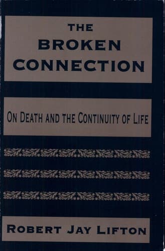 Cover of The Broken Connection On Death and the Continuity of Life