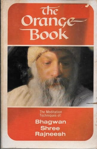 Cover of The Orange Book The Meditation Techniques of Bhagwan Shree Rajneesh