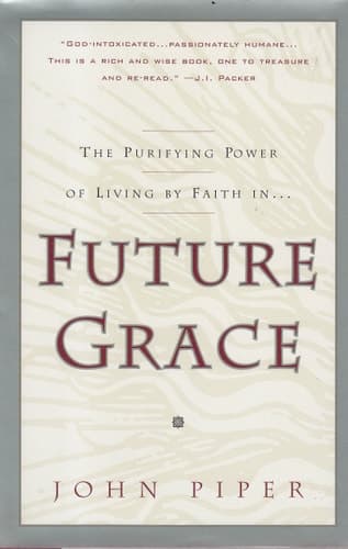 Cover of The Purifying Power of Living by Faith In-- Future Grace