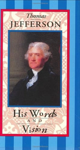Cover of Thomas Jefferson His Words and Vision