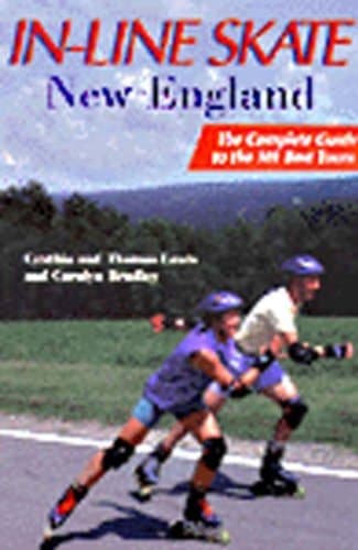 Cover of In-Line Skate New England The Complete Guide to the Best 101 Tours