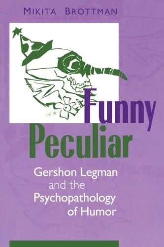 Cover of Funny Peculiar Gershon Legman and the Psychopathology of Humor