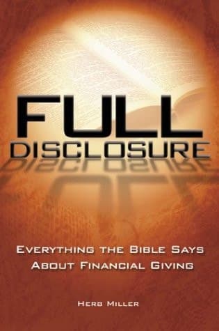Cover of Full Disclosure What the Bible Says about Financial Giving