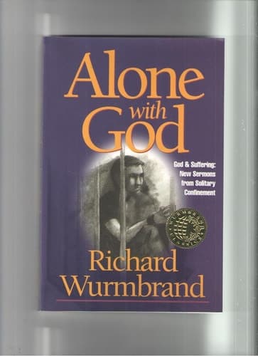 Cover of Alone with God God and Suffering : New Sermons from Solitary Confinement