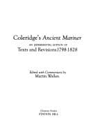 Cover of Coleridge's Ancient Mariner: An Experimental Edition of Texts and Revisions 1798-1828